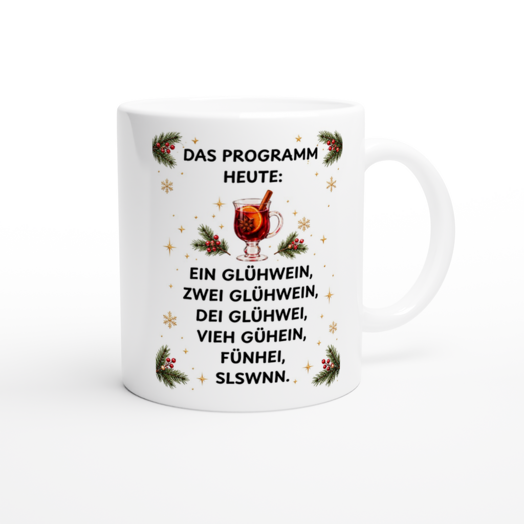 Keramiktasse mit Spruch: Das Programm heute: Ein Glühwein, zwei Glühwein – Glühweinglas