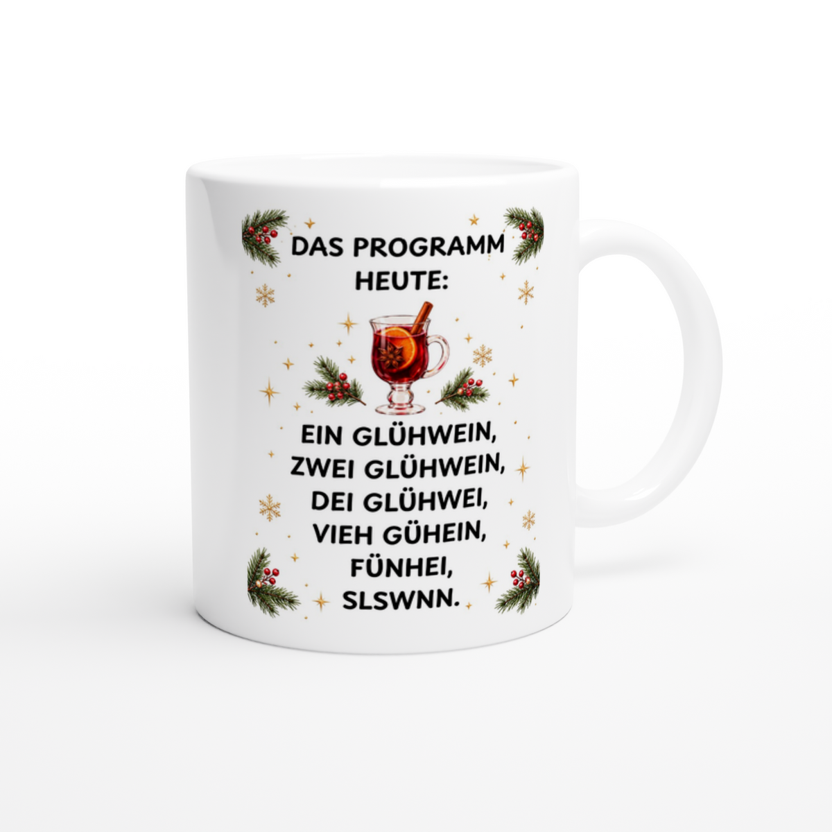 Keramiktasse mit Spruch: Das Programm heute: Ein Glühwein, zwei Glühwein – Glühweinglas