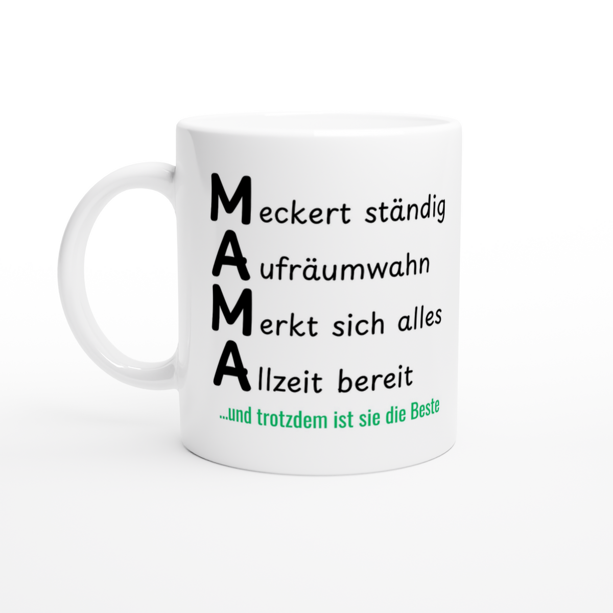 Keramiktasse mit Spruch: Mama meckert ständig, merkt sich alles – Ansicht 2