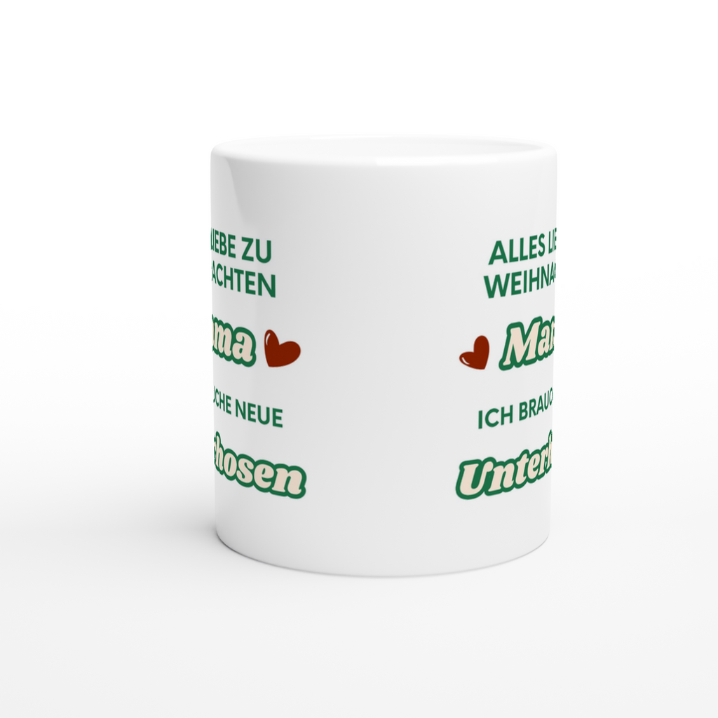 Keramiktasse mit Spruch: Alles Liebe zu Weihnachten Mama ich brauche neue Unterhosen – Ansicht 2