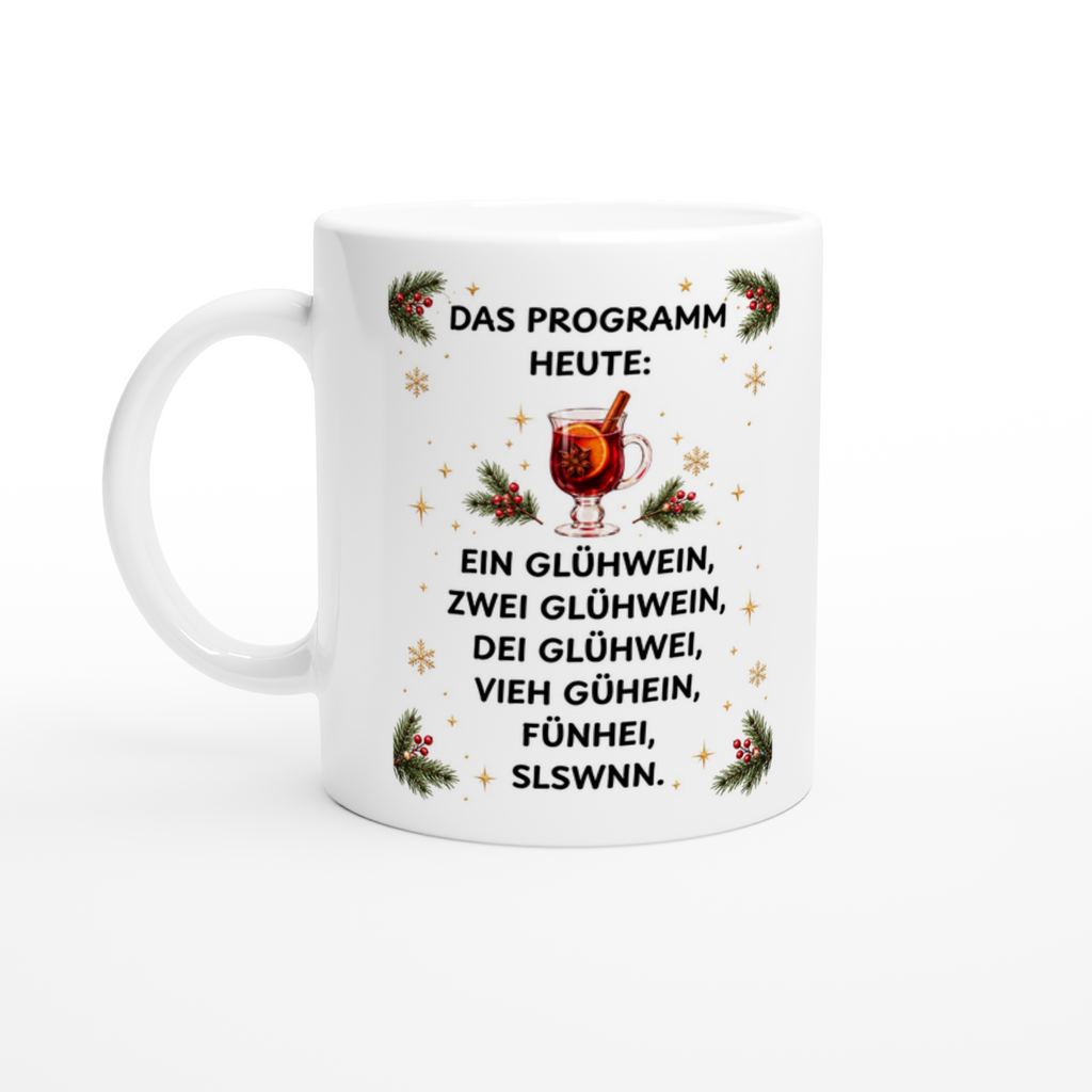 Keramiktasse mit Spruch: Das Programm heute: Ein Glühwein, zwei Glühwein – Glühweinglas (Ansicht 3)